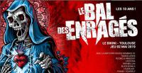 LE BAL DES ENRAGES - Toulouse : 2 x 1 place à gagner !!! Paris, Lyon, Bordeaux,Strasbourg ... 10 dates à partir du 10 avril !