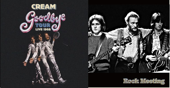 cream goodbye tour live 1968 le nouveau coffret 4 cd