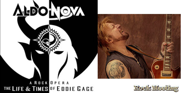 aldo nova the life and times of eddie gage nouvel album avec un un opera rock