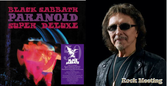 tony iommi celebre le 50e anniversaire de l album paranoid de black sabbath a venir paranoid super deluxe edition