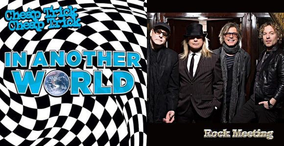 cheap trick In Another World light up the fire nouveau single et video