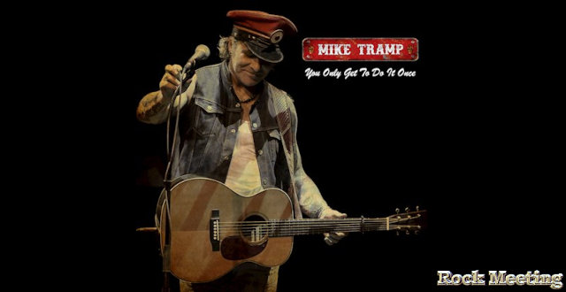 mike tramp you only get to do it once nouveau single le 7 janvier 2022