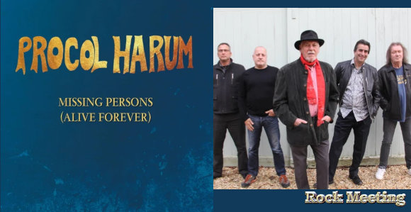 procol harum missing persons alive forever nouvel ep