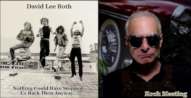 david lee roth nothing could have stopped us back then anyway nouvelle chanson solo sur van halen