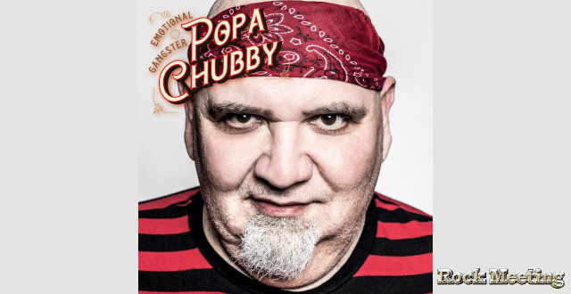 popa chubby emotional gangster nouvel album