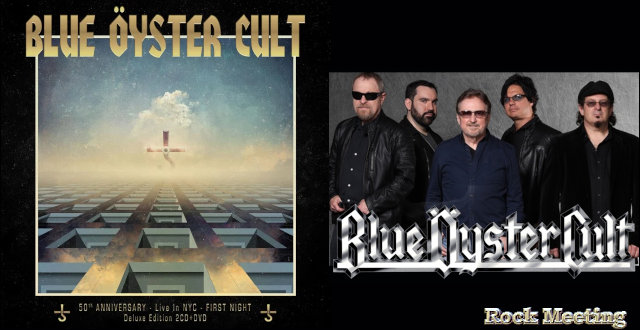 blue oeyster cult 50th anniversary live first night nouvel album live en decembre