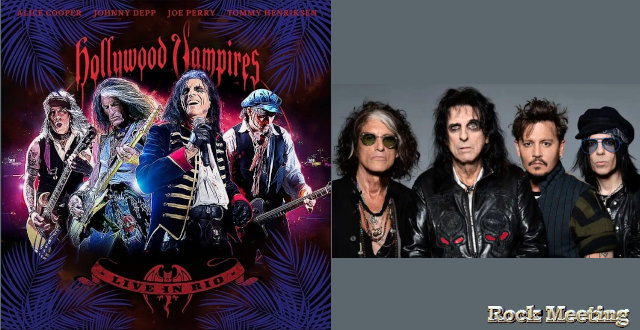 hollywood vampires live in rio nouvel album live i got a line on you video
