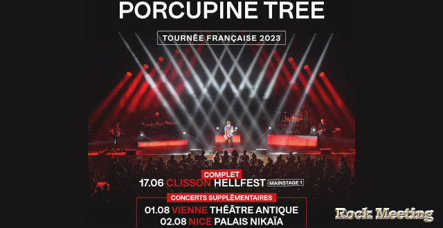 porcupine tree france 2023 hellfest vienne theatre antique nice palais nikaia