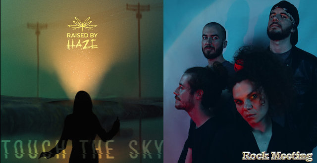 raised by haze touch the sky nouvel album