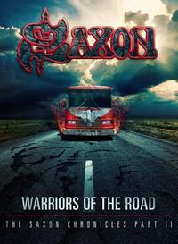 SAXON  Warriors Of The Road - The Saxon Chronicles Part II
