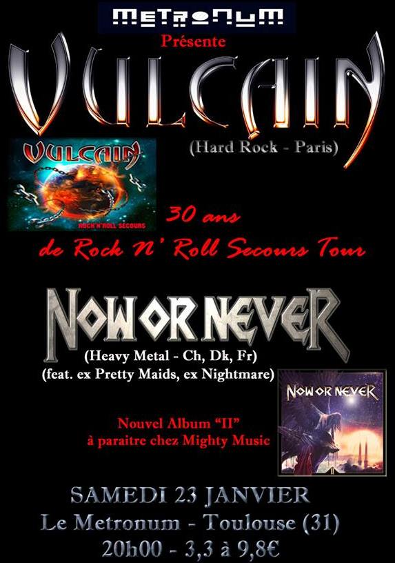 VULCAIN + NOW or NEVER - Toulouse - Metronum - 23/01/2016