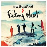 SWITCHFOOT  Fading West
