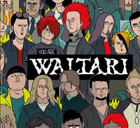 WALTARI You are Waltari / Diggin The Alien