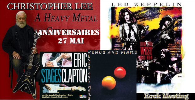 annivce 27 mai led zeppelin christopher lee dio the black crowes alice in chains nocturnal rites alestorm amorphis yr burzum dagoba