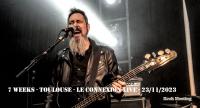 7 WEEKS + MuffDiver - Toulouse - Le Connexion Live - 23/11/2023