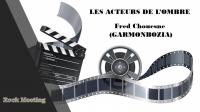 LES ACTEURS DE L'OMBRE - Interview Fred Chouesne (GARMONBOZIA)