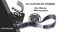 LES ACTEURS DE L'OMBRE - Interview Alex Mitram (Photographe)
