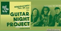 GUITAR NIGHT PROJECT - TOURS - Le Bateau Ivre - 29/05/2026 (+ Roman ROUZINE)