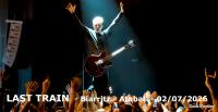 LAST TRAIN + THIS WILL DESTROY YOUR EARS - Biarritz - Atabal  - 02/07/2026