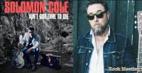 SOLOMON COLE  - Ain't Got Time To Die - Chronique