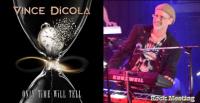 VINCE DiCOLA - Only Time Will Tell : nouvel album avec invités : Bobby Kimball, Jason Scheff, Steve Walsh, Stan Bush , Mark Boals ...