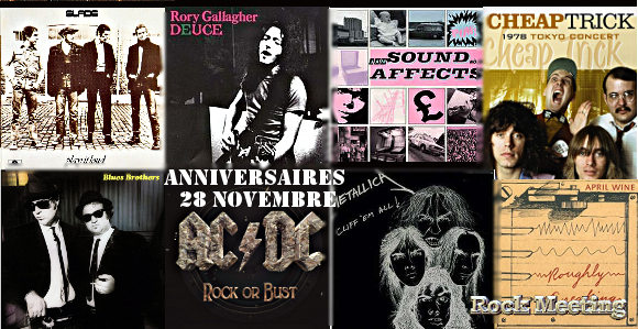 anniversaires 28 novembre slade rory gallagher soundgarden blues brothers ac dc bulletboys april wine bob dylan cheap trick firewind crystal ball metallica axenstar