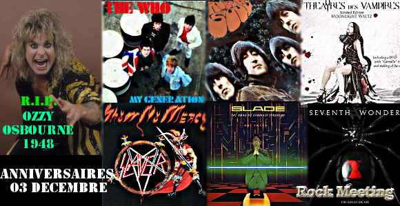 anniversaires 3 decembre rip ozzy osbourne jefferson starship molly hatchet slade the who the beatles slayer
