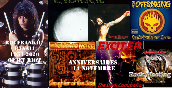 anniversaires 14 novembre quiet riot styx the offspring bon jovi marilyn manson type o negative ministry helix at the gates bolt thrower exciter the faceless
