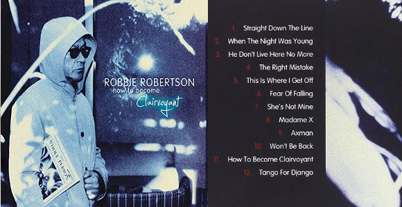 robbie robertson how to become clairvoyant la chronique de l album solo de l ex guitariste de the band
