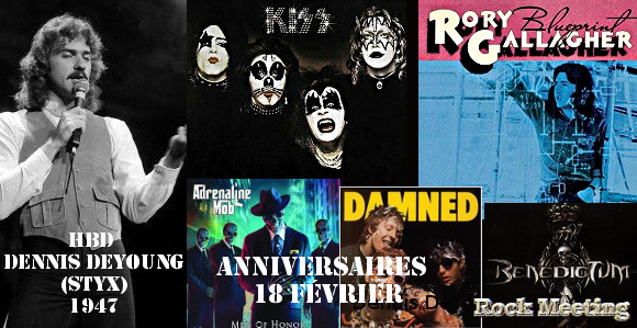 anniv 18 fevrier styx bachman turner overdrive megadeth overkill kiss rory gallagher manfred mann hellhammer to mera benedictum adrenaline mob