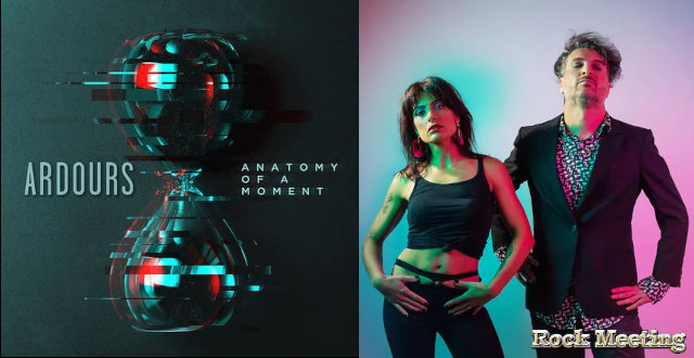 ardours-anatomy-of-a-moment-nouvel-album