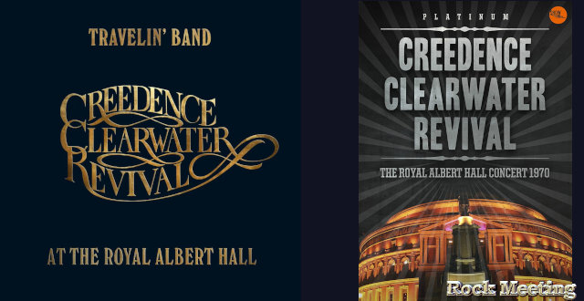 creedence clearwater revival at the royal albert hall un live inedit de 1970 retrouve et edite