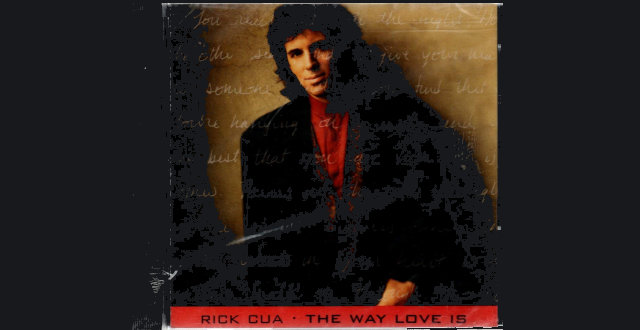 rick cua the way love is