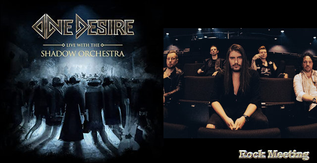 one desire live with the shadow orchestra nouvel album never gonna stop video