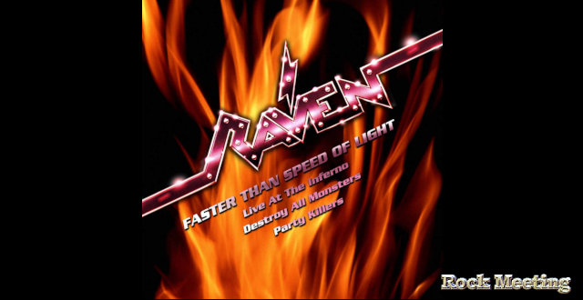 raven faster than the speed of light live at the inferno destroy all monsters party killers coffret 3 cds