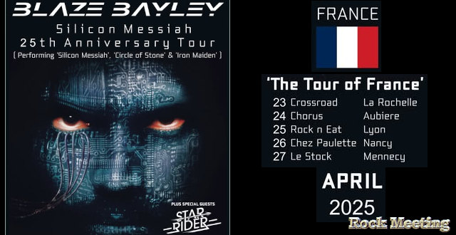 blaze bayley en tournee the tour of france qui passera par la rochelle aubiere lyon nancy et mennecy en avril 2025