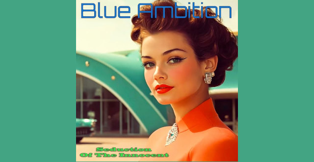 blue ambition seduction of the innocent nouvel album