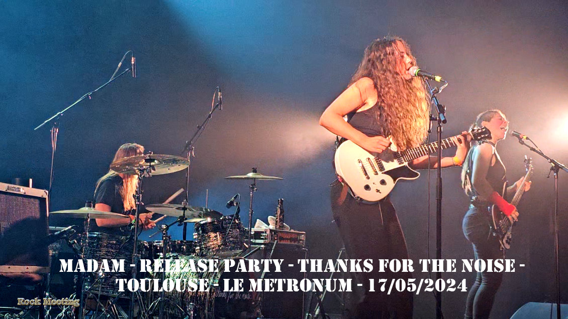 madam release party de thanks for the noise toulouse le metronum 17 05 2024 avec cold blossom snakes on the boot