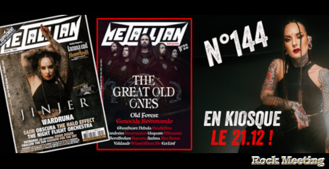 metallian magazine n 144 en kiosque le samedi 21 decembre 2 magazines pour le prix d un