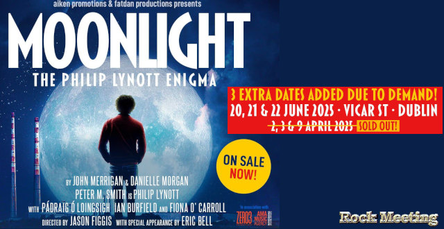 moonlight the philip lynott enigma suite a une demande phenomenale de la comedie musicale 3 dates