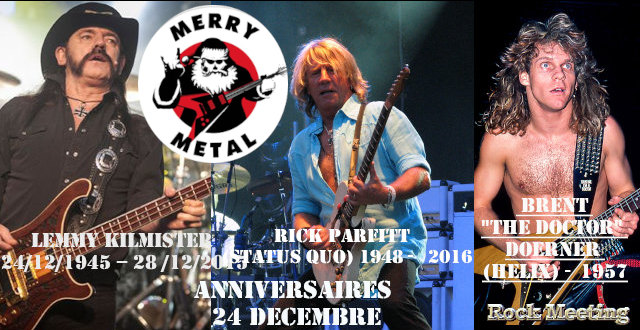 anniversaires 24 decembre noel lemmy kilmister motoerhead hawkwind focus helix razor thin lizzy enslaved loudness the stranglers freddie king
