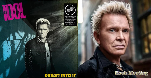 billy idol dream into it premier nouvel album depuis plus d une decennie