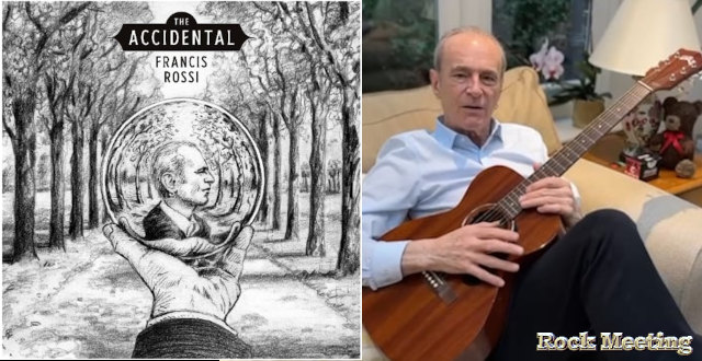 francis rossi the accidental le nouvel album du cofondateur et chanteur de status quo