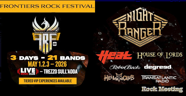 frontiers rock festival viii avec night ranger h e a t house of lords robin beck degreed hell in the club