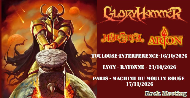 gloryhammer majestica arion toulouse interference 16 10 2026 lyon la rayonne 21 10 2026 paris machine du moulin rouge 17 11 2026 gloryhammer majestica arion toulouse interference 16 10 2026 lyon la rayonne 21 10 2026 paris machine du moulin rouge 17 11 2026