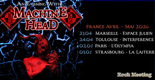 machine head marseille 2026 a l espace julien toulouse l interference paris olympia strasbourg la laiterie