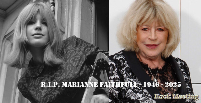 r i p marianne faithfull la chanteuse est morte a l age de 78 ans