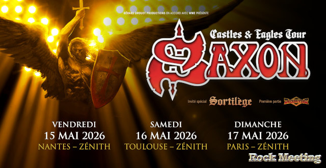 saxon sortilege paris le zenith nantes zenith toulouse zenith les 15 16 17 mai 2026