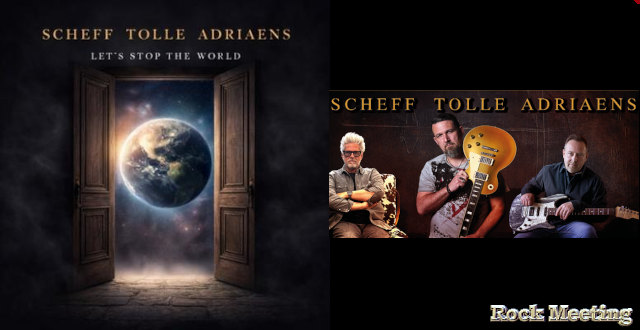 scheff tolle adriaens let s stop the world chronique