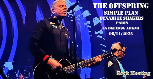 the offspring simple plan dynamite shakers paris la defense arena 12 11 2025